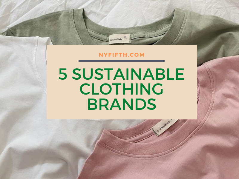 5 Sustainable Clothing Brands from NYFifth
